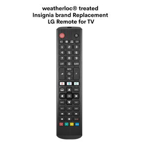 weatherloc® treated Insignia Replacement Remote for LG TV